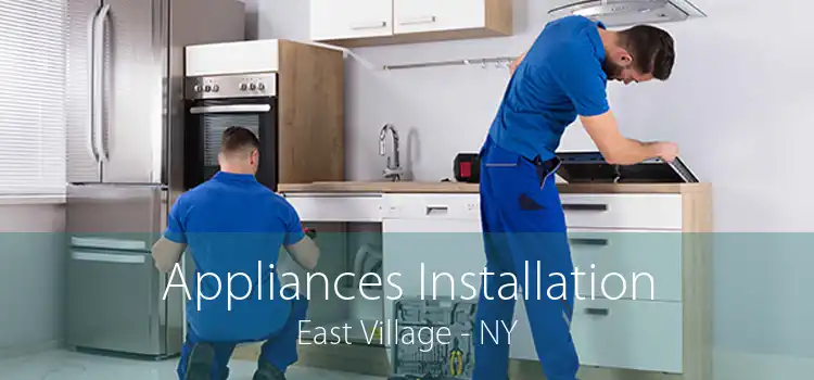 Appliances Installation East Village - NY