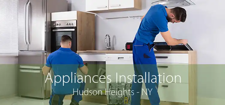 Appliances Installation Hudson Heights - NY