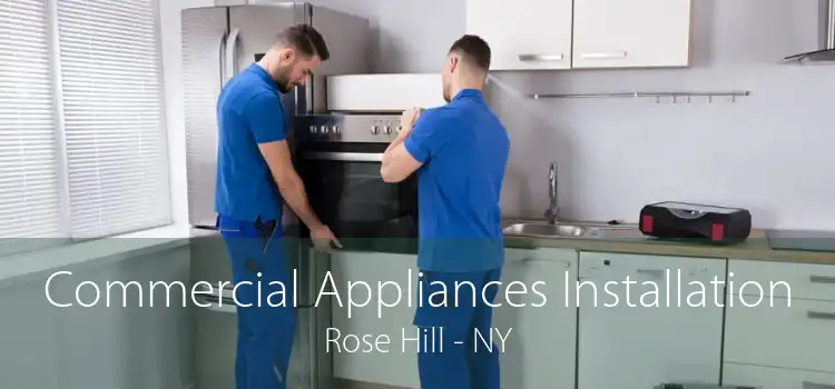 Commercial Appliances Installation Rose Hill - NY