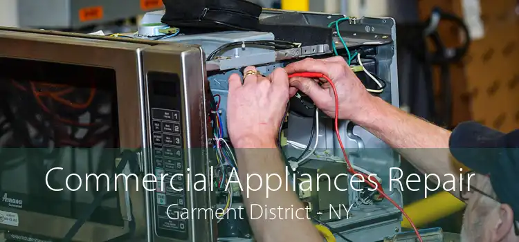 Commercial Appliances Repair Garment District - NY