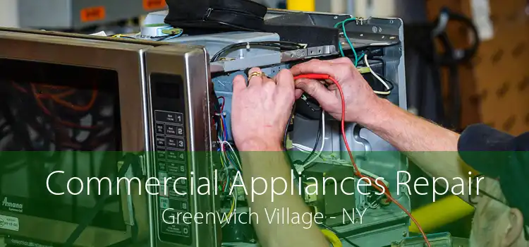 Commercial Appliances Repair Greenwich Village - NY