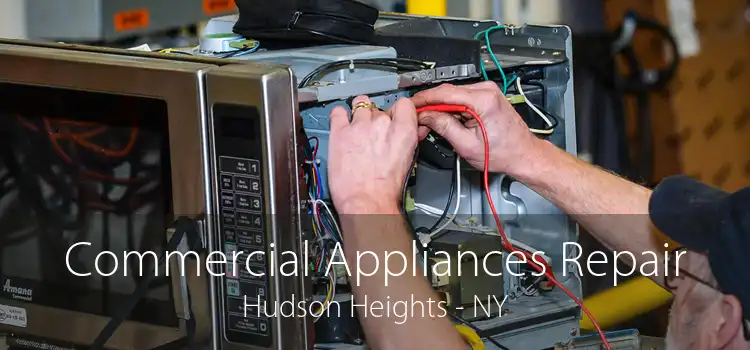 Commercial Appliances Repair Hudson Heights - NY