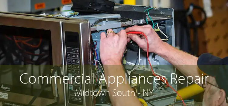 Commercial Appliances Repair Midtown South - NY