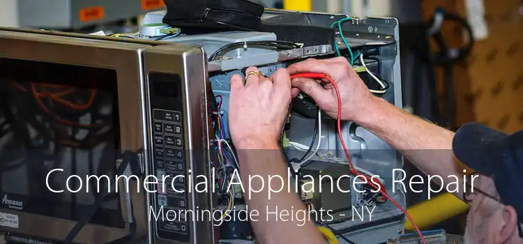 Commercial Appliances Repair Morningside Heights - NY