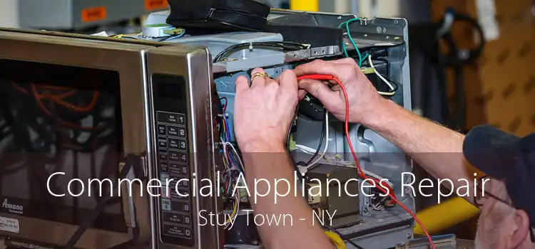 Commercial Appliances Repair Stuy Town - NY