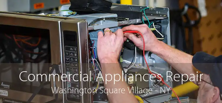 Commercial Appliances Repair Washington Square Village - NY