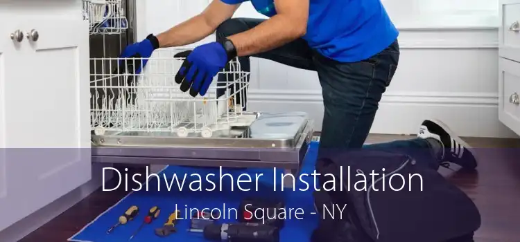 Dishwasher Installation Lincoln Square - NY