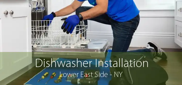 Dishwasher Installation Lower East Side - NY