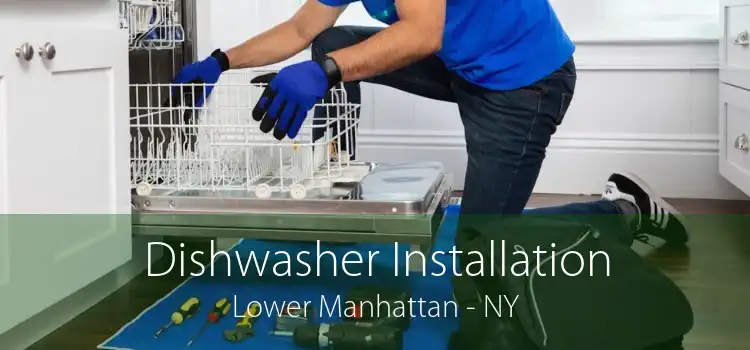 Dishwasher Installation Lower Manhattan - NY