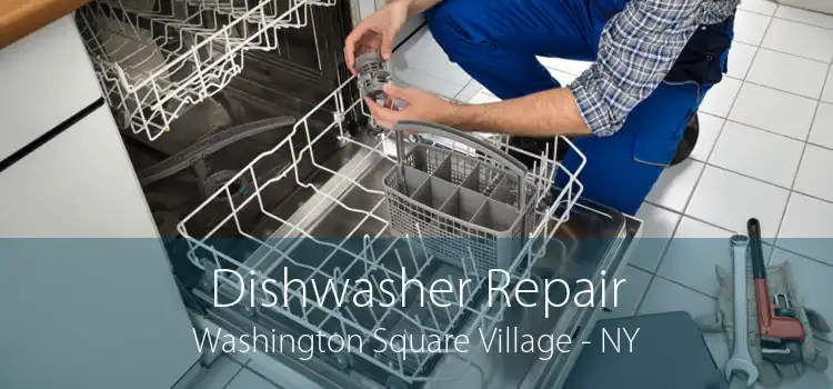 Dishwasher Repair Washington Square Village - NY