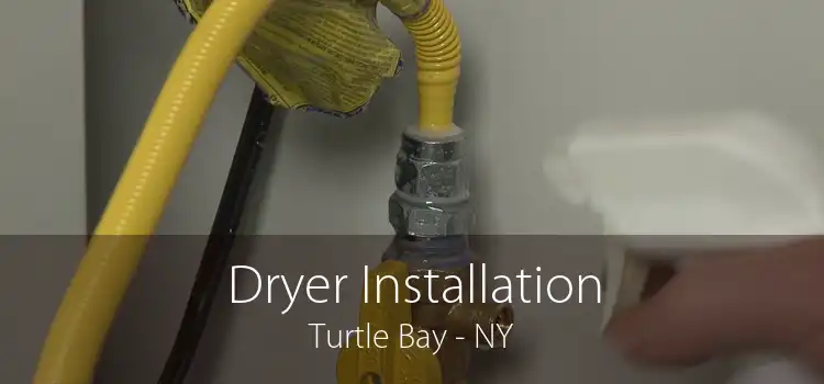 Dryer Installation Turtle Bay - NY