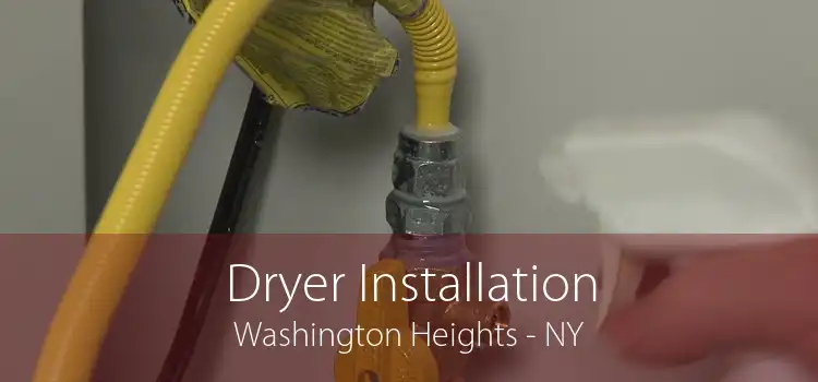 Dryer Installation Washington Heights - NY