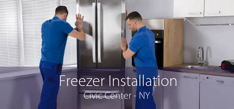 Freezer Installation Civic Center - NY