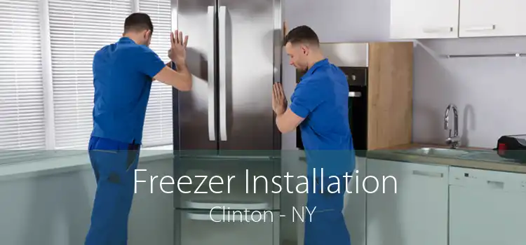 Freezer Installation Clinton - NY