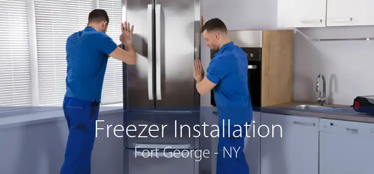 Freezer Installation Fort George - NY