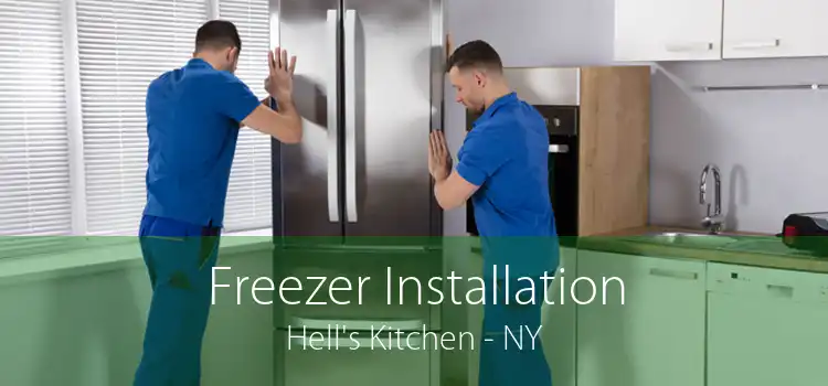 Freezer Installation Hell's Kitchen - NY