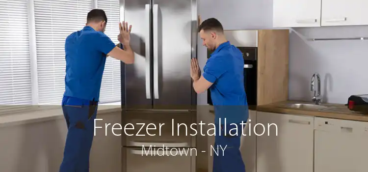 Freezer Installation Midtown - NY