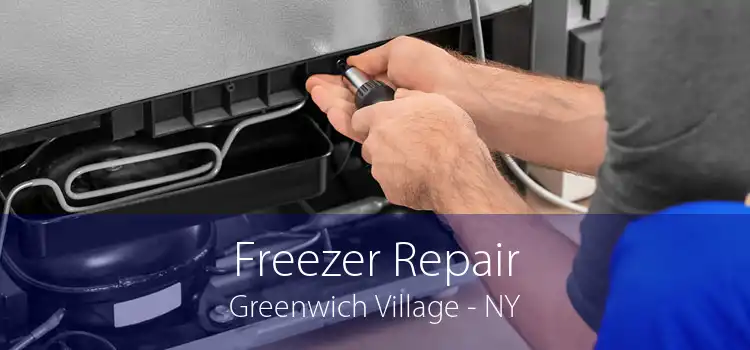 Freezer Repair Greenwich Village - NY