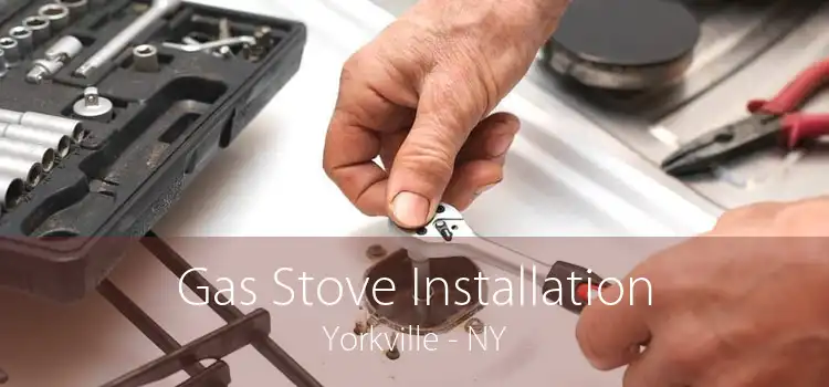 Gas Stove Installation Yorkville - NY