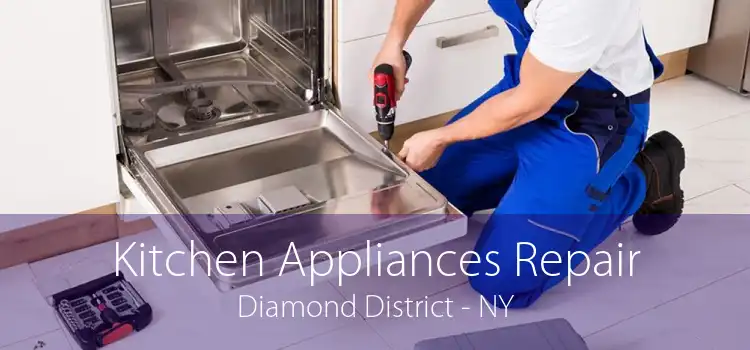 Kitchen Appliances Repair Diamond District - NY