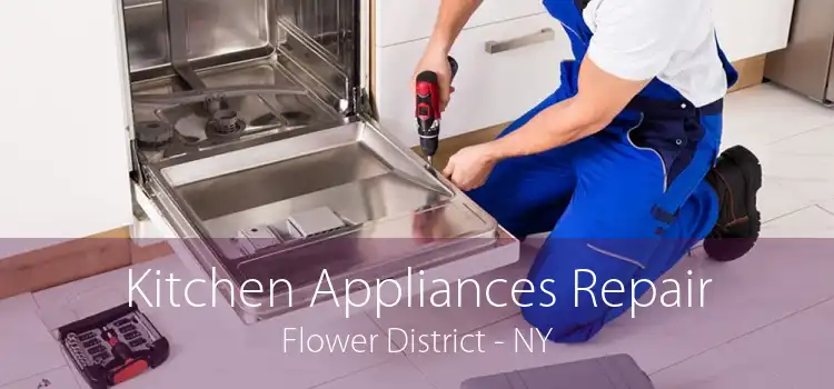 Kitchen Appliances Repair Flower District - NY