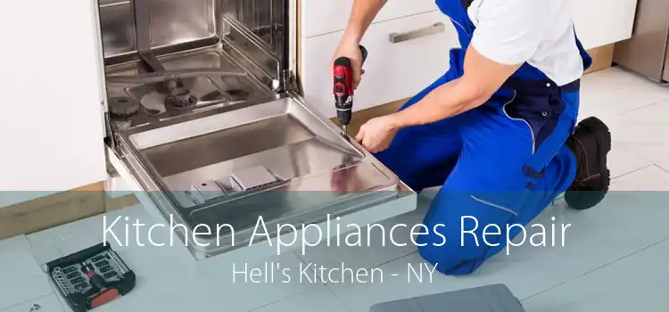 Kitchen Appliances Repair Hell's Kitchen - NY