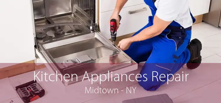 Kitchen Appliances Repair Midtown - NY