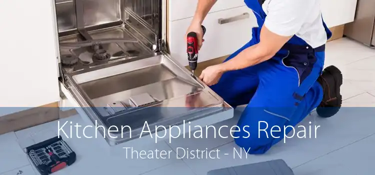 Kitchen Appliances Repair Theater District - NY