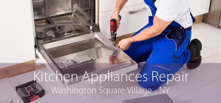 Kitchen Appliances Repair Washington Square Village - NY