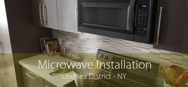 Microwave Installation Chelsea District - NY