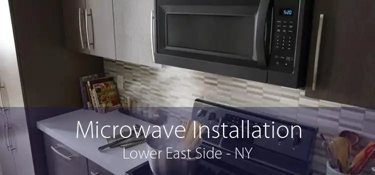 Microwave Installation Lower East Side - NY