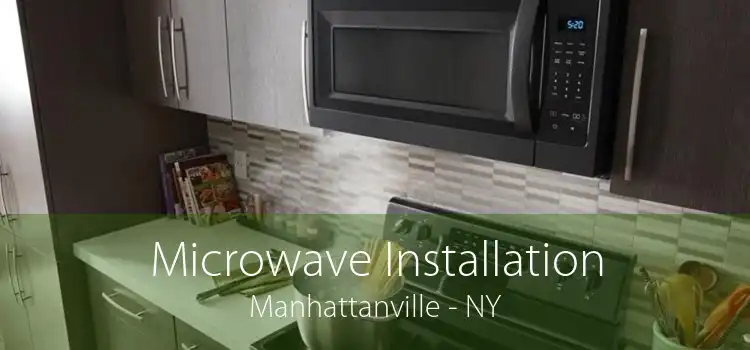 Microwave Installation Manhattanville - NY