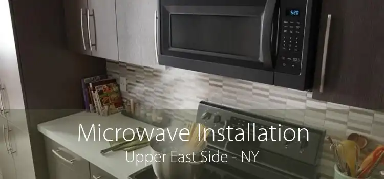 Microwave Installation Upper East Side - NY