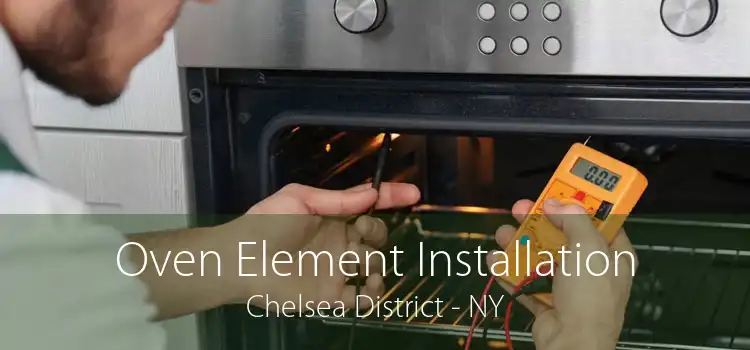 Oven Element Installation Chelsea District - NY