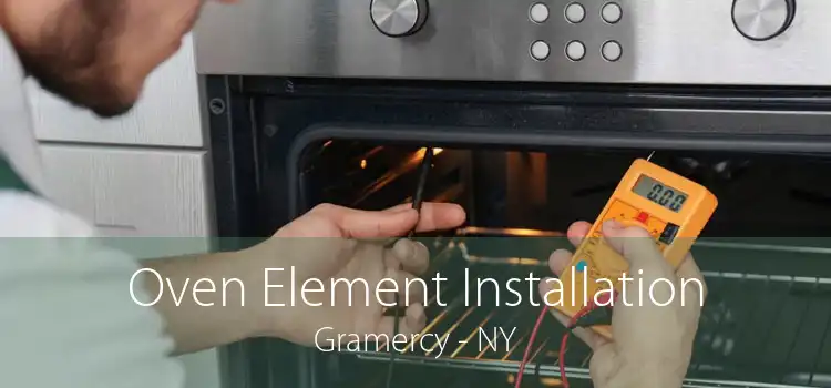 Oven Element Installation Gramercy - NY