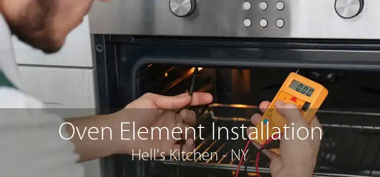 Oven Element Installation Hell's Kitchen - NY