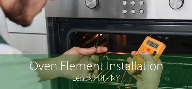 Oven Element Installation Lenox Hill - NY