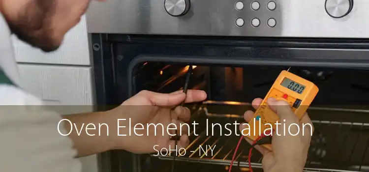 Oven Element Installation SoHo - NY