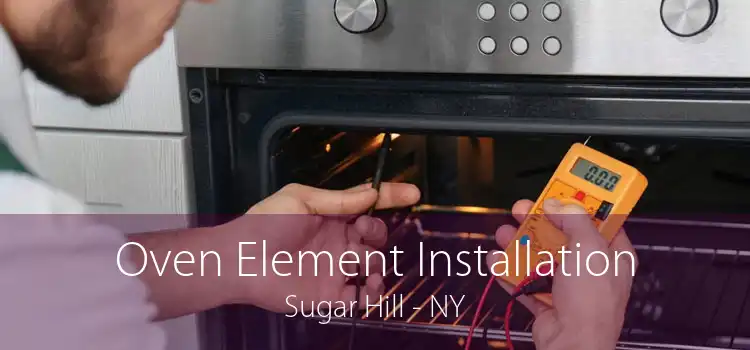 Oven Element Installation Sugar Hill - NY