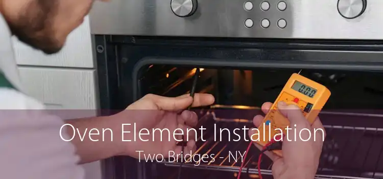 Oven Element Installation Two Bridges - NY