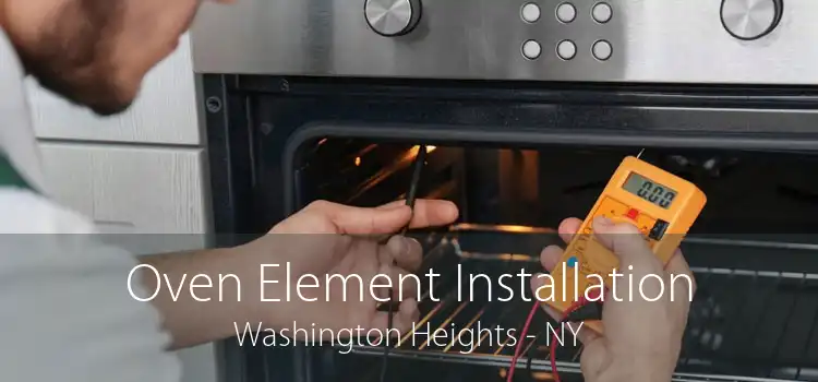 Oven Element Installation Washington Heights - NY