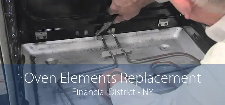 Oven Elements Replacement Financial District - NY