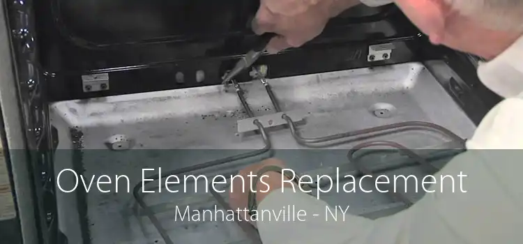 Oven Elements Replacement Manhattanville - NY