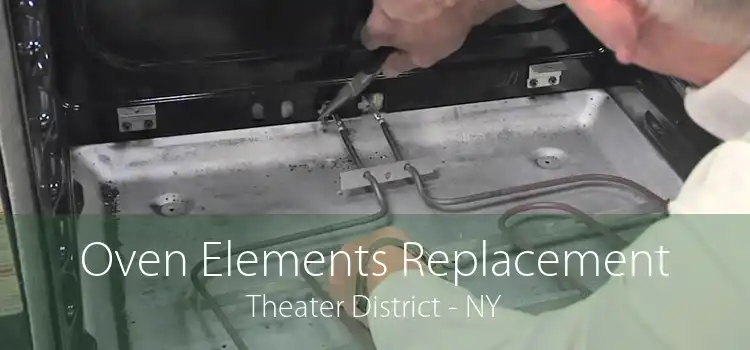 Oven Elements Replacement Theater District - NY