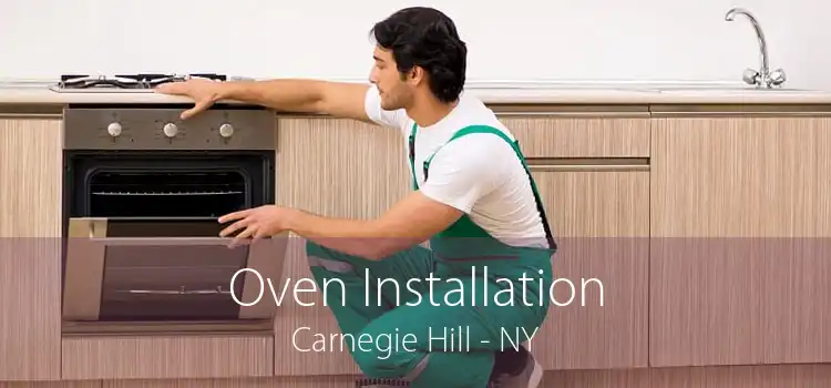 Oven Installation Carnegie Hill - NY