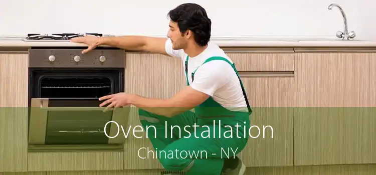 Oven Installation Chinatown - NY