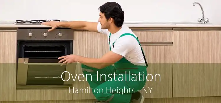 Oven Installation Hamilton Heights - NY