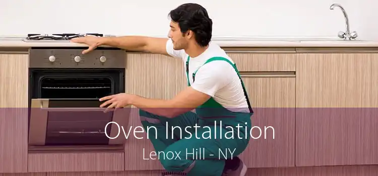 Oven Installation Lenox Hill - NY