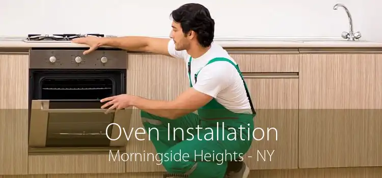 Oven Installation Morningside Heights - NY