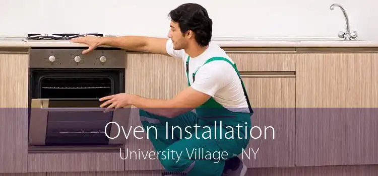 Oven Installation University Village - NY